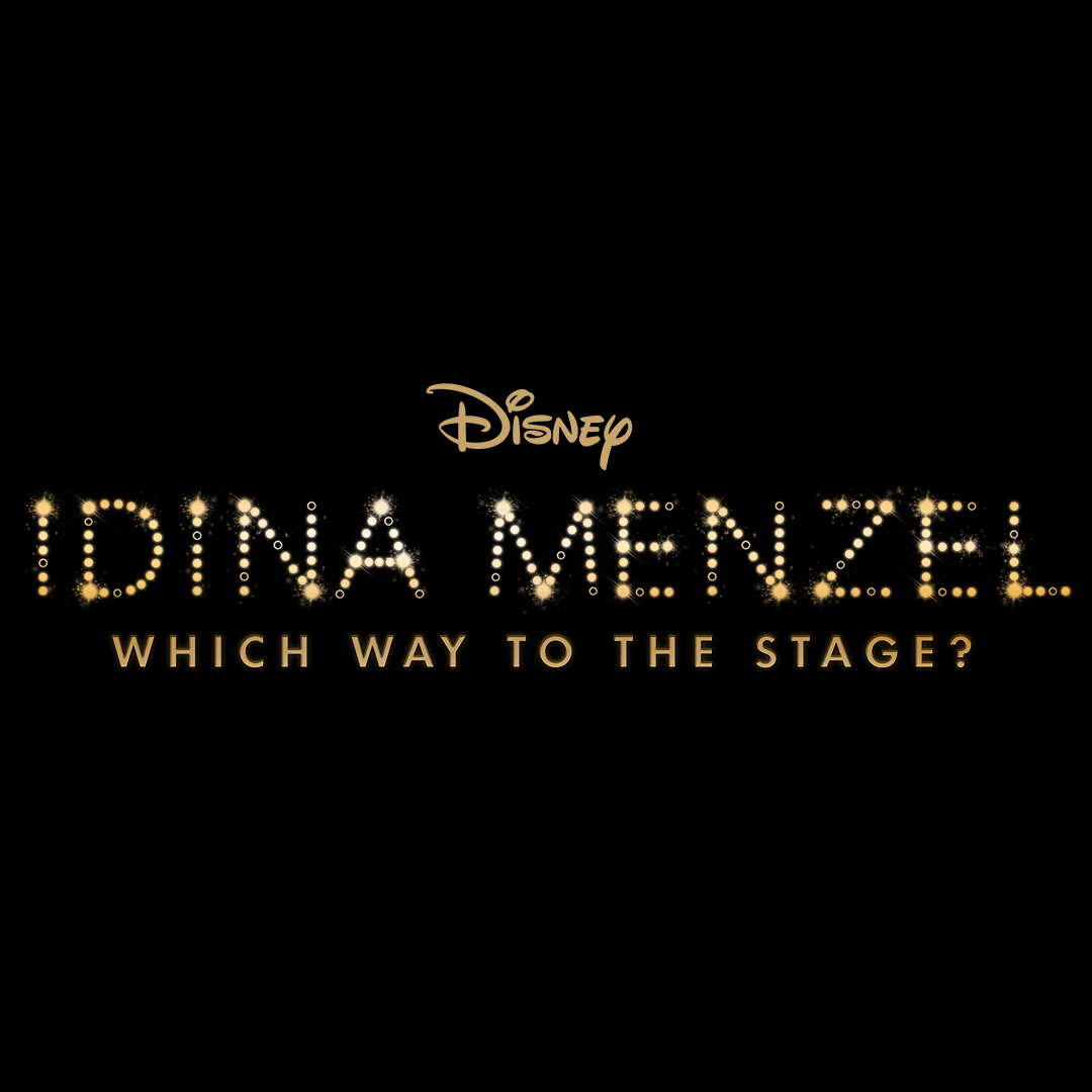 New Disney+ Documentary ‘Idina Menzel: Which Way to the Stage?’
